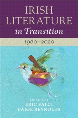 Irish Literature in Transition: 1980-2020: Volume 6