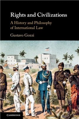 Rights and Civilizations ― A History and Philosophy of International Law