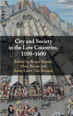 City and Society in the Low Countries, 1100-1600