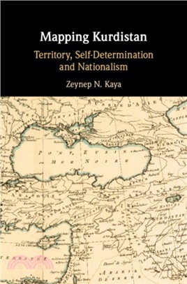 Mapping Kurdistan：Territory, Self-Determination and Nationalism