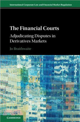 The Financial Courts：Adjudicating Disputes in Derivatives Markets