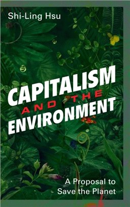 Capitalism and the Environment：A Proposal to Save the Planet