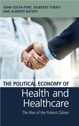 The Political Economy of Health and Healthcare：The Rise of the Patient Citizen
