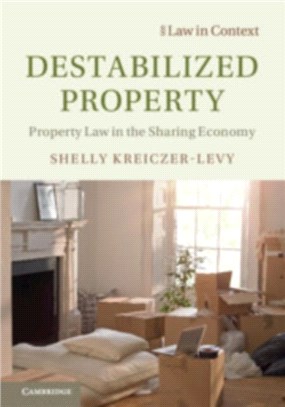 Destabilized Property ― Property Law in the Sharing Economy