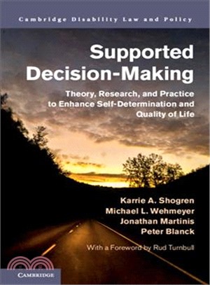 Supported Decision-making ― Theory, Research, and Practice to Enhance Self-determination and Quality of Life