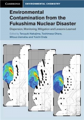 Environmental Contamination from the Fukushima Nuclear Disaster ― Dispersion, Monitoring, Mitigation and Lessons Learned