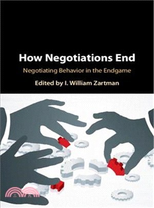 How Negotiations End ― Negotiating Behavior in the Endgame