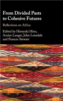 From Divided Pasts to Cohesive Futures ― Reflections on Africa