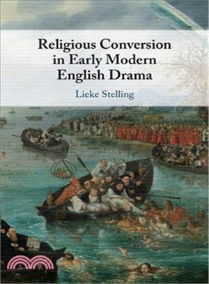 Religious Conversion in Early Modern English Drama