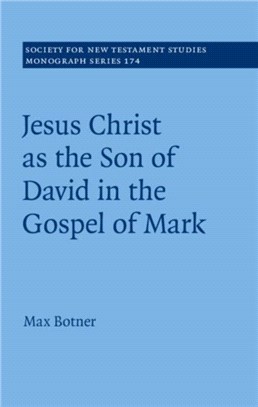 Jesus Christ As the Son of David in the Gospel of Mark