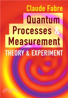 Quantum Processes and Measurement：Theory and Experiment