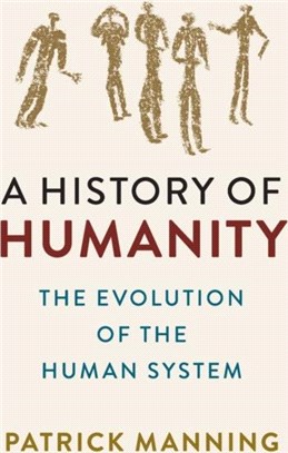 A History of Humanity：The Evolution of the Human System