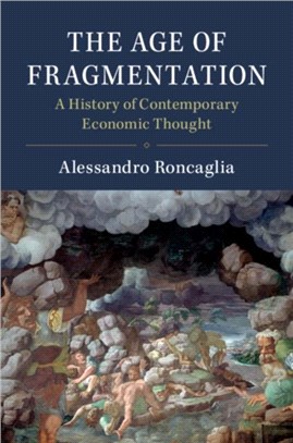 The Age of Fragmentation ― A History of Contemporary Economic Thought