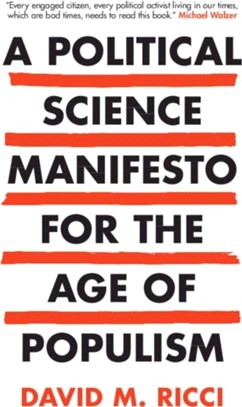 A Political Science Manifesto for the Age of Populism：Challenging Growth, Markets, Inequality, and Resentment