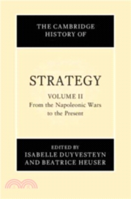 The Cambridge History of Strategy: Volume 2, From the Napoleonic Wars to the Present