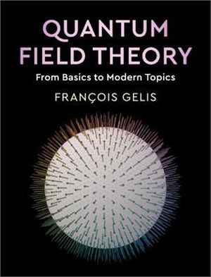 Quantum Field Theory ― From Basics to Modern Topics