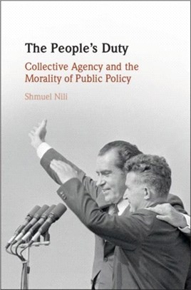 The People's Duty ― Collective Agency and the Morality of Public Policy