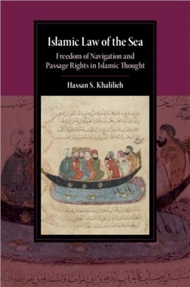 Islamic Law of the Sea ― Freedom of Navigation and Passage Rights in Islamic Thought