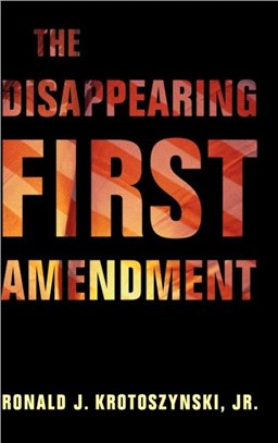 The Disappearing First Amendment