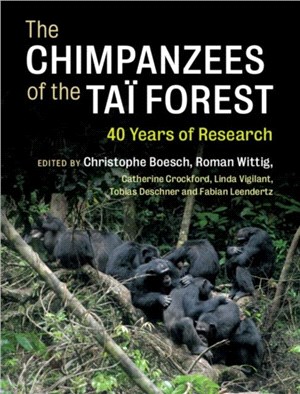The Chimpanzees of the Tai Forest ― 40 Years of Research