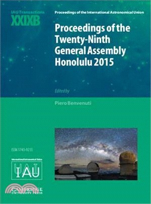 Proceedings of the Twenty-ninth General Assembly Honolulu 2015 ― Transactions of the International Astronomical Union Xxixb
