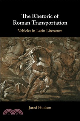 The Rhetoric of Roman Transportation：Vehicles in Latin Literature