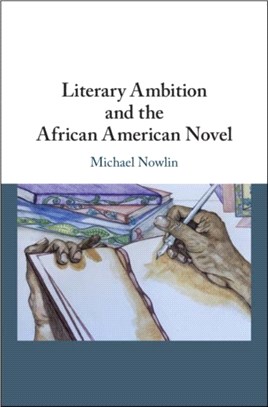 Literary Ambition and the African American Novel