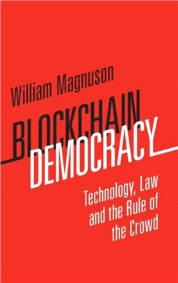 Blockchain Democracy ― Technology, Law and the Rule of the Crowd