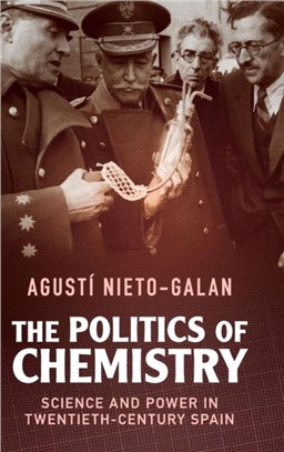 The Politics of Chemistry ― Science and Power in Twentieth-century Spain
