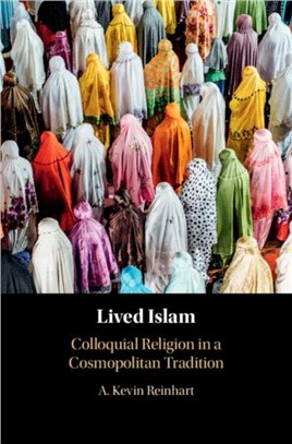 Lived Islam ― Colloquial Religion in a Cosmopolitan Tradition