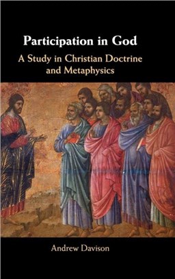 Participation in God ― A Study in Christian Doctrine and Metaphysics