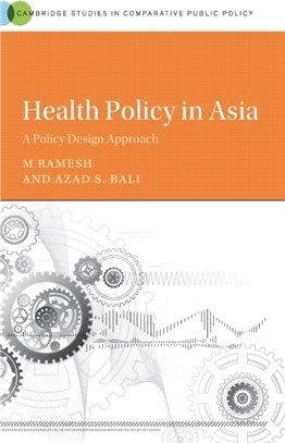 Health Policy in Asia：A Policy Design Approach