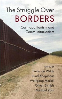The Struggle over Borders ― Cosmopolitanism and Communitarianism