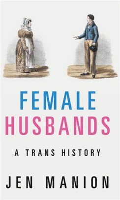 Female Husbands ― A Trans History