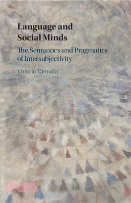 Language and Social Minds：The Semantics and Pragmatics of Intersubjectivity