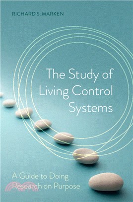 The Study of Living Control Systems：A Guide to Doing Research on Purpose