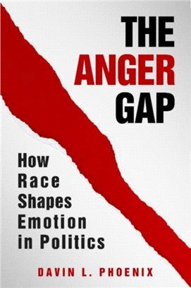 The Anger Gap ― How Race Shapes Emotion in Politics