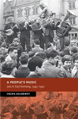 A People's Music ― Jazz in East Germany 1945-1990