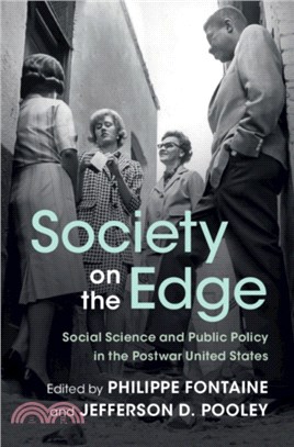 Society on the Edge：Social Science and Public Policy in the Postwar United States