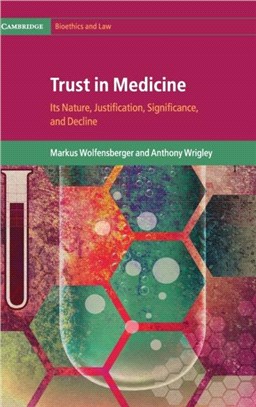 Trust in Medicine ― Its Nature, Justification, Significance, and Decline
