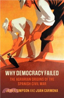 Why Democracy Failed：The Agrarian Origins of the Spanish Civil War