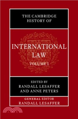 The Cambridge History of International Law: Volume 1, The Historiography of International Law