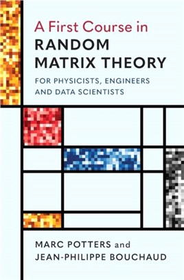 A First Course in Random Matrix Theory：for Physicists, Engineers and Data Scientists