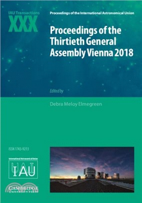 Proceedings of the Thirtieth General Assembly Vienna 2018：IAU Transactions XXX