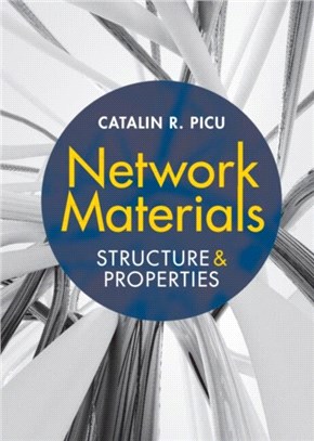 Network Materials：Structure and Properties