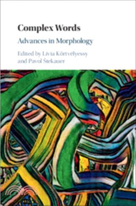 Complex Words：Advances in Morphology