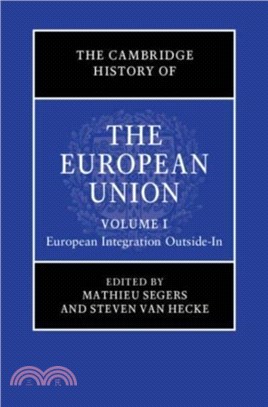 The Cambridge History of the European Union: Volume 1, European Integration Outside-In