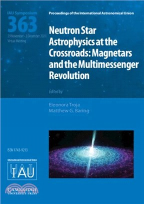 Neutron Star Astrophysics at the Crossroads (IAU S363)：Magnetars and the Multimessenger Revolution