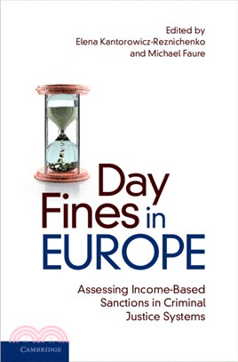 Day Fines in Europe：Assessing Income-Based Sanctions in Criminal Justice Systems