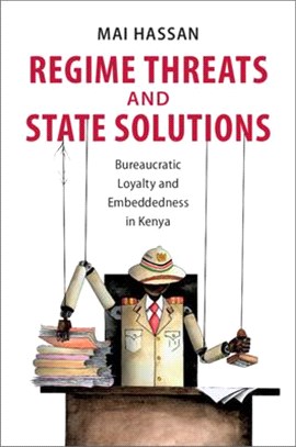 Regime Threats and State Solutions ― Bureaucratic Loyalty and Embeddedness in Kenya